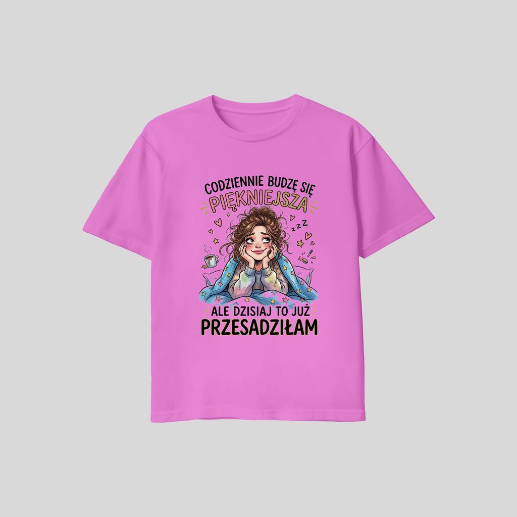 T-shirt - Codziennie budze sie piekniejsza